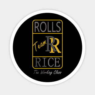 Rolls Rice The Working Class Magnet